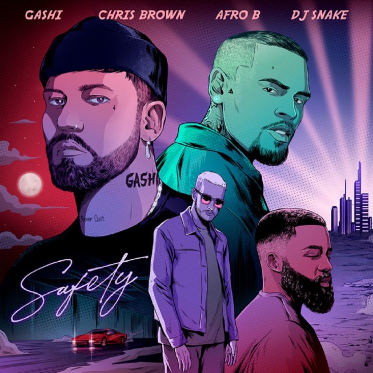 GASHI-Safety 2020 ft. Chris Brown, Afro B, DJ Snake