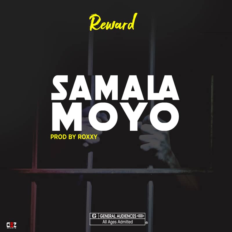 Reward-Samala Moyo (Prod. By Roxxy)