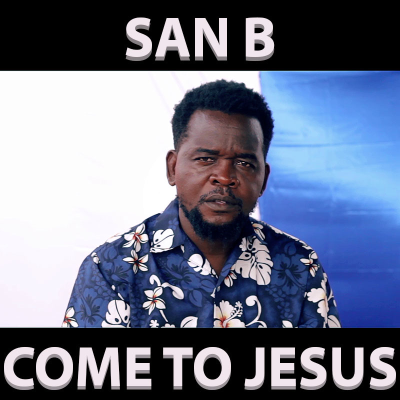 San B-Come To Jesus