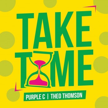 Purple C & Theo Thomson-Take Time